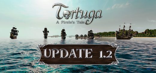 Tortuga A Pirates Tale Update 1.2 Blog Header